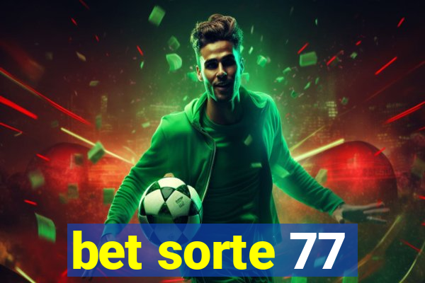 bet sorte 77